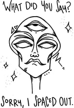 Load image into Gallery viewer, Sorry, I Spaced Out Print
